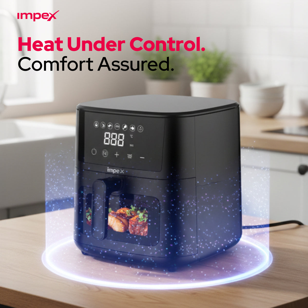 Impex air fryer on a kitchen counter with 'Heat Under Control. Comfort Assured.' text.